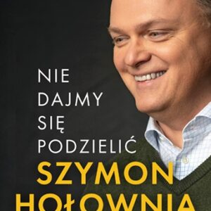 Nie dajmy się podzielić