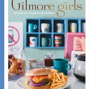 Gilmore Girls. Oficjalna książka kucharska