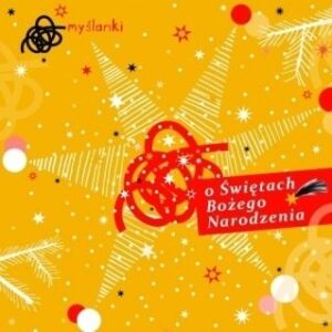 Myślanki o świętach Bożęgo Narodzenia